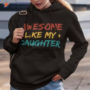 awesome like my daughter fathers day dad american flag shirt hoodie 3