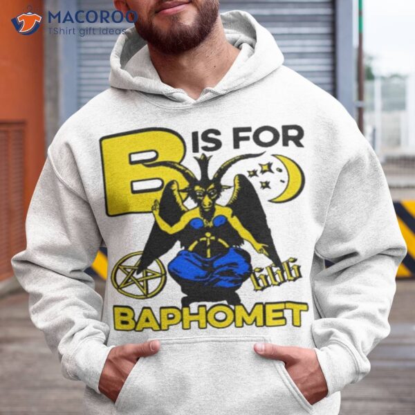 B Is For Baphomeshirt