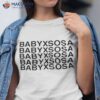 Babyxsosa Shirt