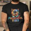 Back To School Teachers Cat Preschool Vibes Kids Shirt