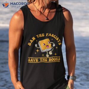 ban the fascists save the book funny book lover shirt tank top