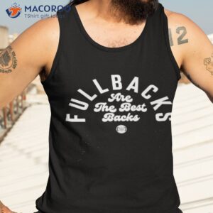 bbb printing fullbacks are the best backs shirt tank top 3