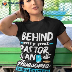 behind every great pastor is an awesome congregation shirt tshirt 1