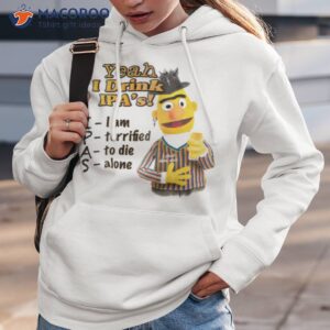 bert yeah i drink ipas shirt hoodie 3