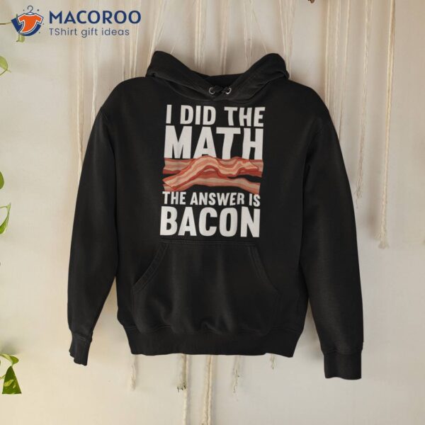 Best Bacon Art For Food Pork Meat Lovers Shirt