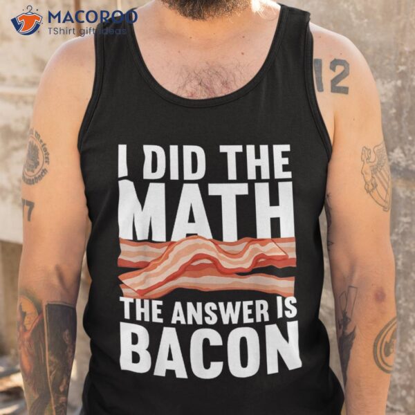 Best Bacon Art For Food Pork Meat Lovers Shirt