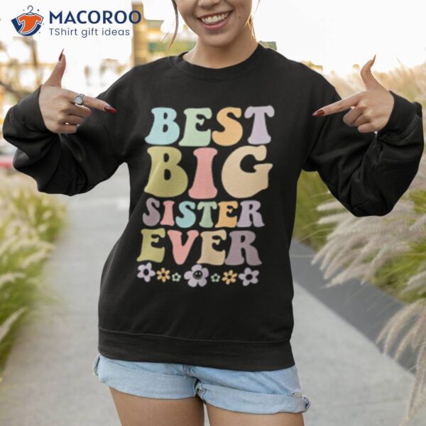 Best Big Sister Ever T-Shirt