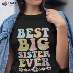 Best Big Sister Ever T-Shirt