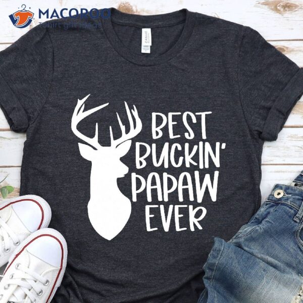 Best Buckin’ Pawpaw Ever T-Shirt