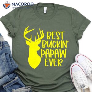 best buckin pawpaw ever t shirt 2