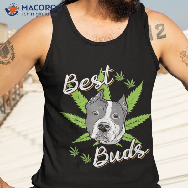 Best Buds Weed Pitbull Dog With Gold Marijuana Leaf Gift Shirt