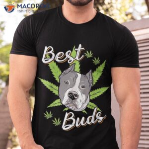 Best Buds Weed Pitbull Dog With Gold Marijuana Leaf Gift Shirt