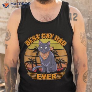 best cat dad ever dads black paw father day shirt tank top