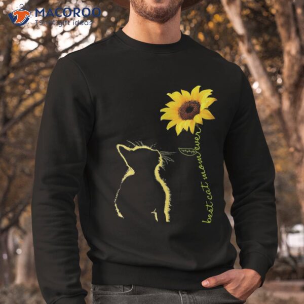 Best Cat Mom Ever Sunflower Mother’s Day Gifts For Lover Shirt