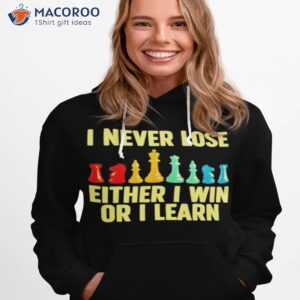 I Never Lose I Either Win Or Learn Chess Player T-Shirt Unisex T