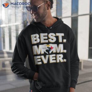 Best Mom Ever Pittsburgh Steelers Shirt 1 best mom ever pittsburgh steelers shirt hoodie 1