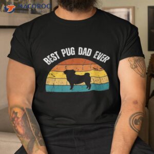 Best Pug Dad Ever Shirt Retro Gift For