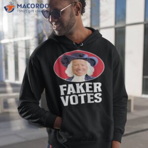 biden faker votes t shirt hoodie 1