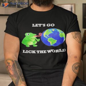 Biden Lets Go Lick The World Shirt