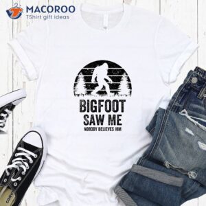 bigfoot saw me t shirt holiday gifts for dad 0