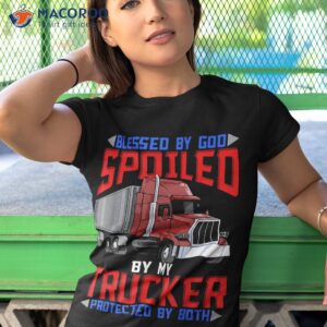 blessed by god spoiled my trucker protected both shirt tshirt 1