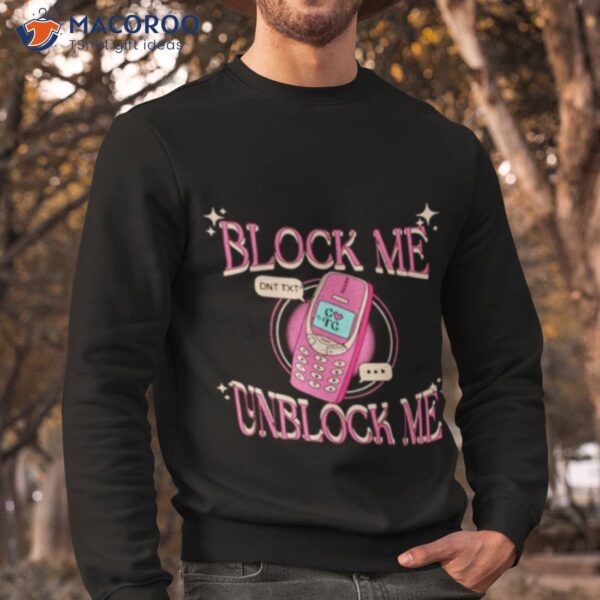 Block Me Unblock Me Shirt