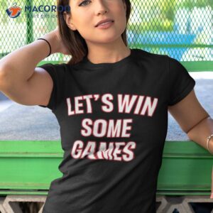 bobby skinner lets win some games shirt tshirt 1