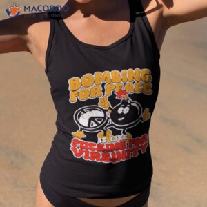 bombing for peace is like fucking for virginity shirt tank top 2