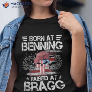 born at ft benning raised fort bragg airborne veterans day shirt tshirt