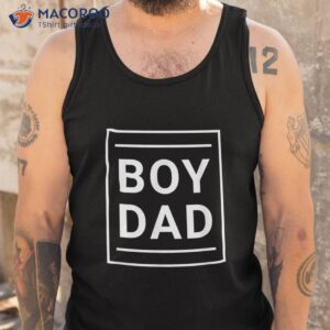 boy dad gift for dads with sons best father classic shirt tank top