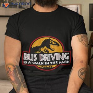 bud driving is a walk in the park shirt tshirt