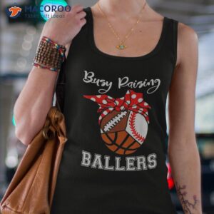 busy raising ballers funny baseball football basketball mom shirt tank top 4