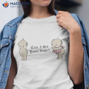 can i hit your vape shirt tshirt