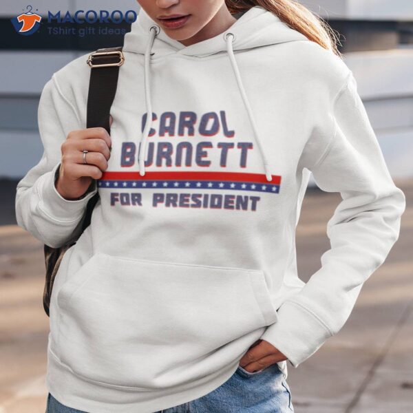 Carol Burnett For President Graphic Shirt