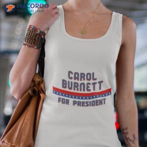 carol burnett for president graphic shirt tank top 4