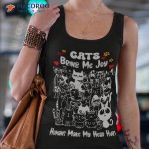 cats bring me joy humans make my head hurt shirt tank top 4