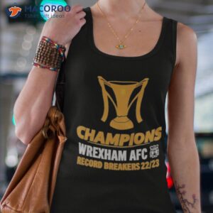 champions wrexham afc record breakers 22 23 shirt tank top 4