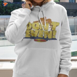 cheese design tom and jerry dont even shirt hoodie