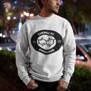 Chemical Engineering Shirt 2 chemical engineering t shirt sweatshirt