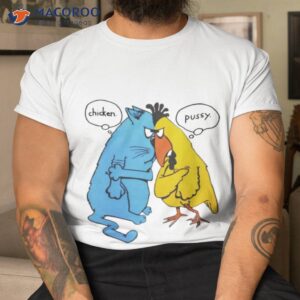 Chicken And Pussy T-Shirt