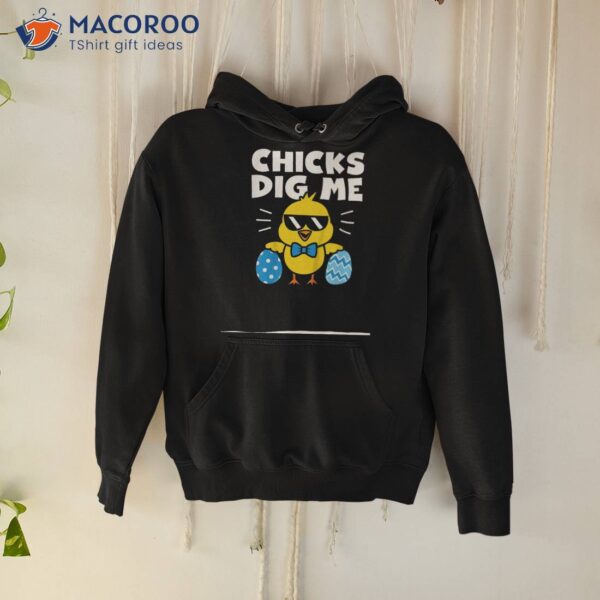 Chicks Dig Me T-Shirt, Which Day Easter