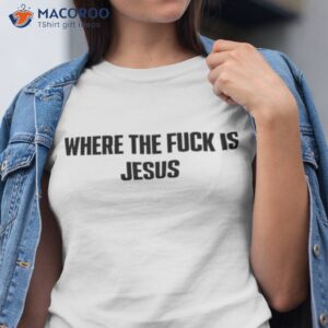 Chris Chance Where The Fuck Is Jesus Shirt