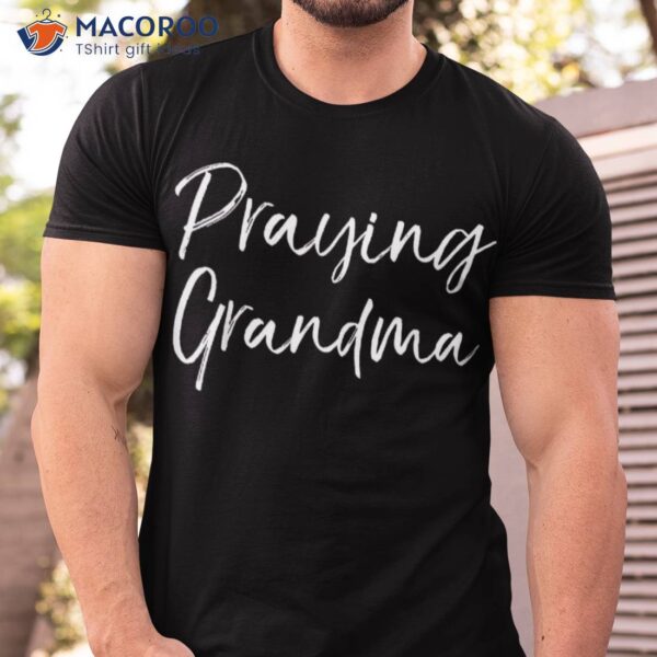 Christian Mother’s Day Gift Prayer Warrior Praying Grandma Shirt