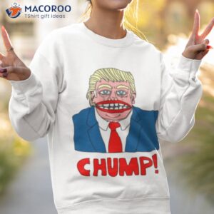 chump anti design donald trump graphic shirt sweatshirt 2