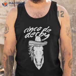 cinco de derby shirt mayo sombrero horse race kentucky party tank top