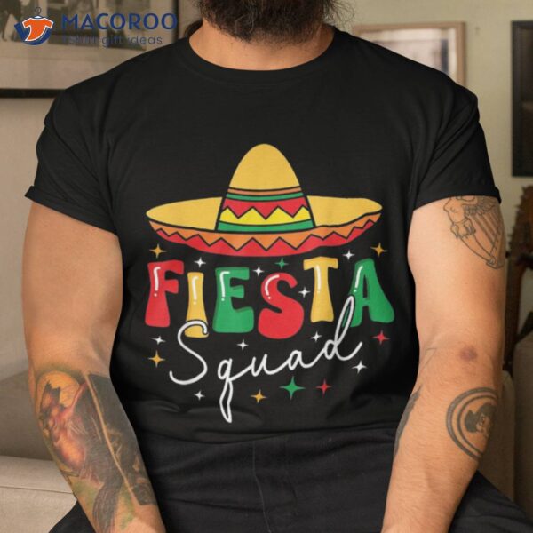 Cinco De Mayo Fiesta Squad Funny Mexican 5 Shirt