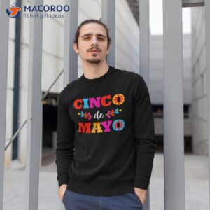 cinco de mayo mexican lets fiesta 5 shirt sweatshirt 1 3