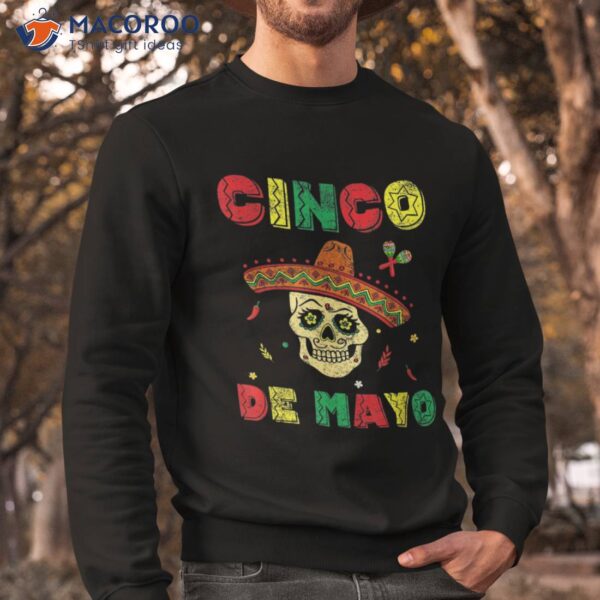 Cinco De Mayo Sombrero Skull Mexican Fiesta Shirts Shirt