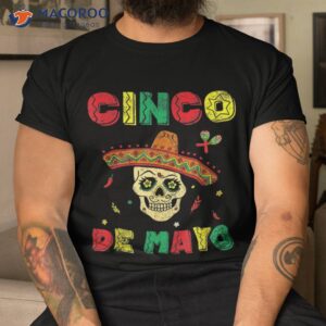 cinco de mayo sombrero skull mexican fiesta shirts shirt tshirt