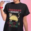 Cinco De Meow Taco Cat Mexican Mayo Lovers Shirt